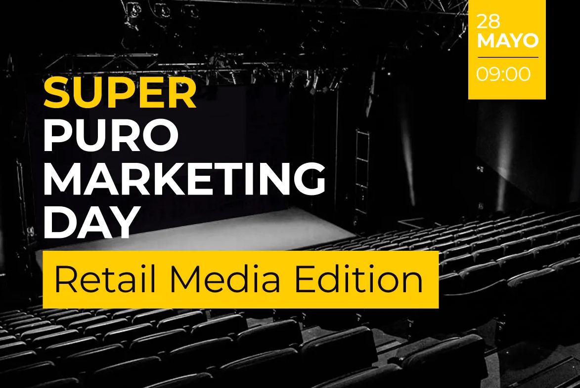 Asómate al futuro del comercio minorista: Todo listo para el Super PuroMarketing Day – Retail Media Edition